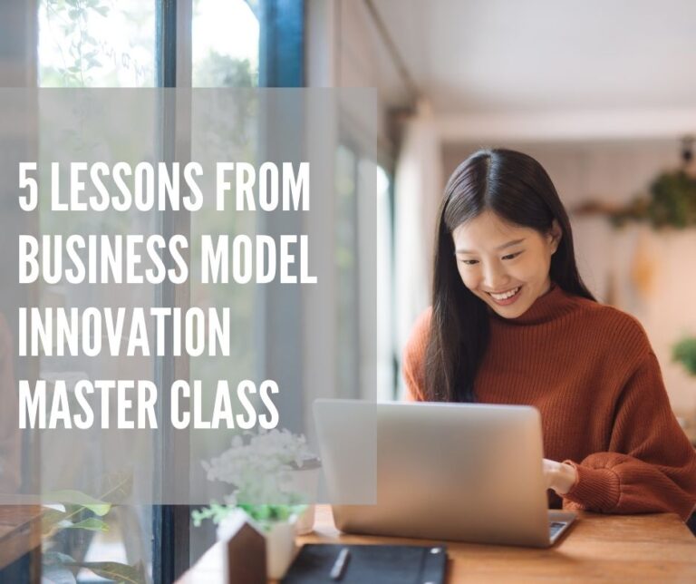 Five Lessons from the Business Model Innovation Master Class